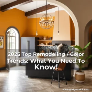 Read more about the article 2025 Top Remodeling / Color Trends: What You Need To Know!