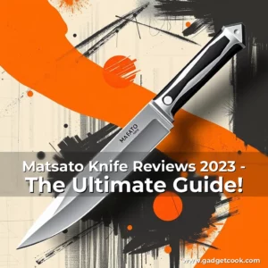 Read more about the article Matsato Knife Reviews 2023 – The Ultimate Guide!